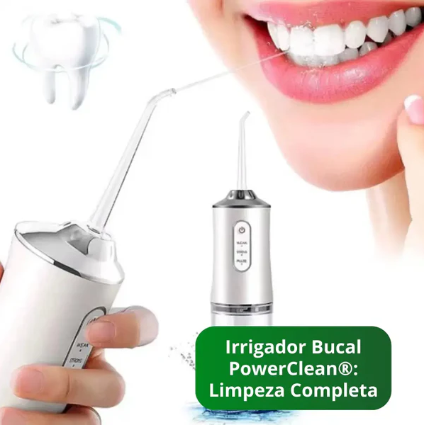 Irrigador Bucal PowerClean® - Limpeza Completa